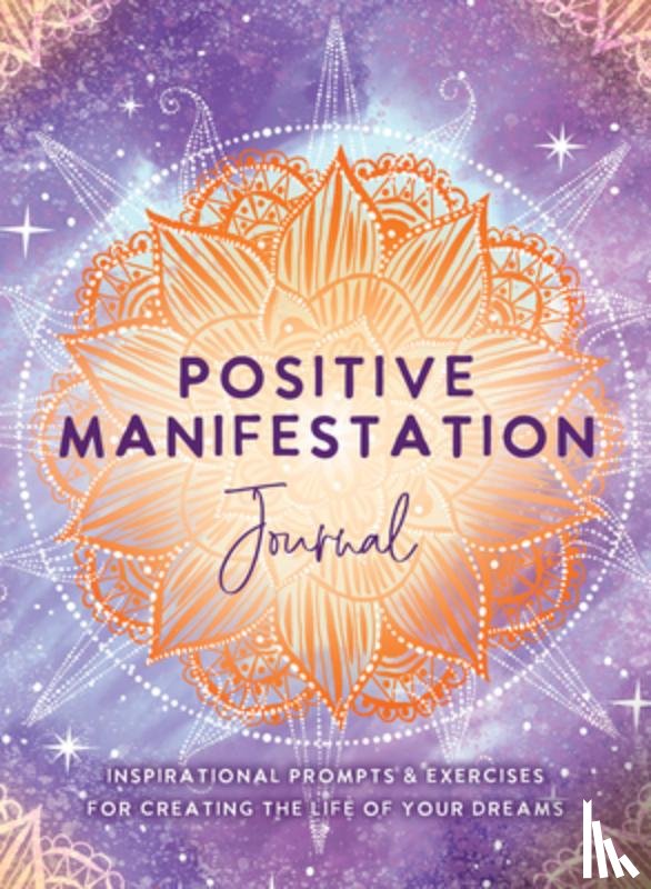 The Editors of Hay House - Positive Manifestation Journal
