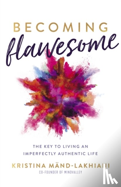 Mand-Lakhiani, Kristina - Becoming Flawesome