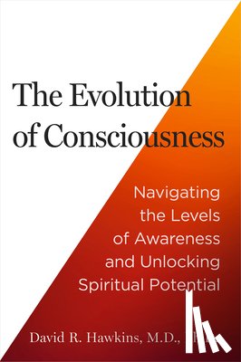 Hawkins, David R - Hawkins, D: Evolution of Consciousness