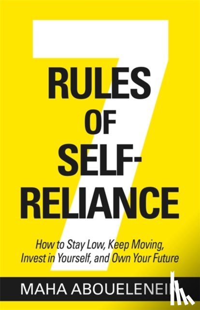 Abouelenein, Maha - 7 Rules of Self-Reliance