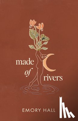 Hall, Emory - Made of Rivers [Revised & Expanded]