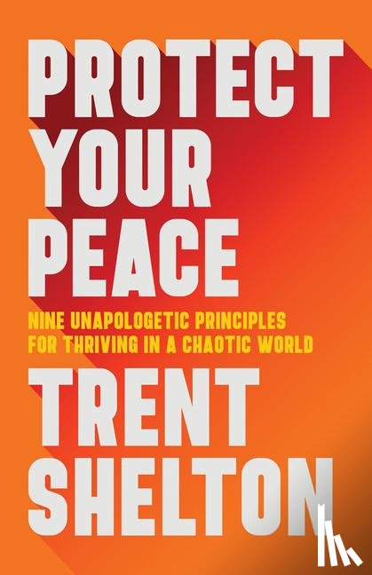 Shelton, Trent - Shelton, T: Protect Your Peace