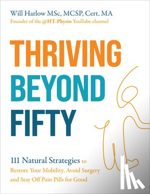 Harlow, Will - Harlow, W: Thriving Beyond Fifty (Expanded Edition)