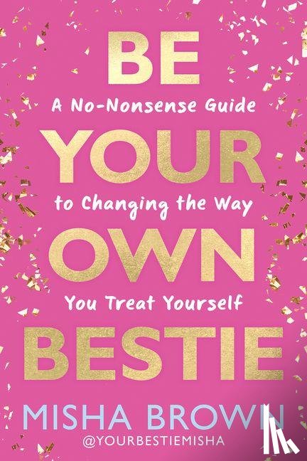 Brown, Misha - Be Your Own Bestie