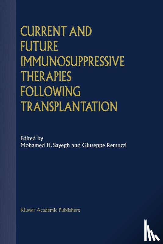  - Current and Future Immunosuppressive Therapies Following Transplantation