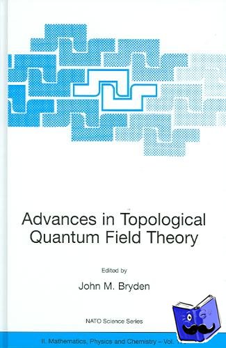 John M. Bryden - Advances in Topological Quantum Field Theory - Proceedings of the NATO Adavanced Research Workshop on New Techniques in Topological Quantum Field Theory, Kananaskis Village, Canada 22 - 26 August 2001
