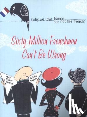 Nadeau, Jean Benoit - 60 MILLION FRENCHMEN CANT BE W