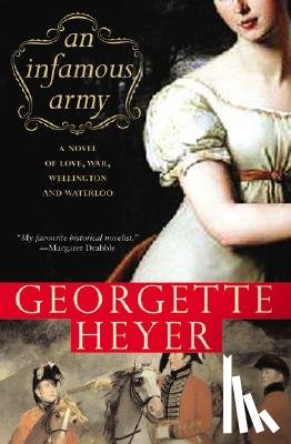 Heyer, Georgette - An Infamous Army: A Novel of Wellington, Waterloo, Love and War