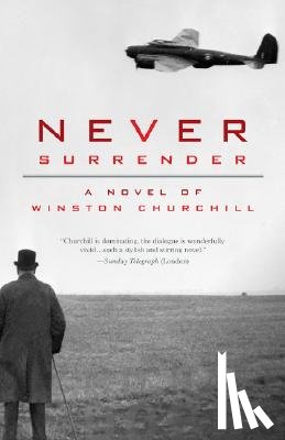 Dobbs, Michael - Never Surrender: A Novel of Winston Churchill