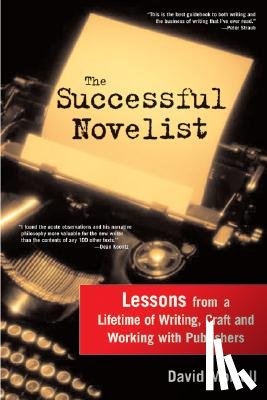 Morrell, David - The Successful Novelist: A Lifetime of Lessons about Writing and Publishing