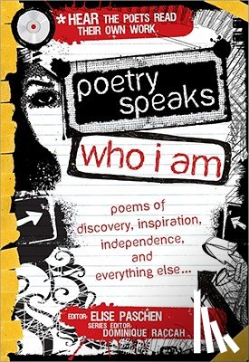 Paschen, Elise - Poetry Speaks Who I Am: Poems of Discovery, Inspiration, Independence, and Everything Else [With CD (Audio)]
