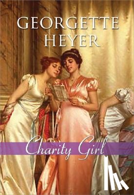 Heyer, Georgette - Charity Girl