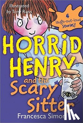 Simon, Francesca - HORRID HENRY & THE SCARY SITTE