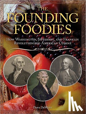 DeWitt, Dave - The Founding Foodies