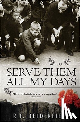 Delderfield, R. - To Serve Them All My Days