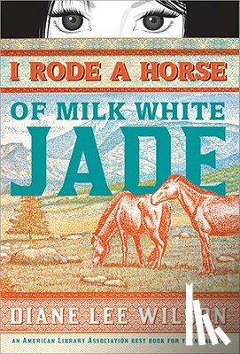 Wilson, Diane - I Rode a Horse of Milk White Jade