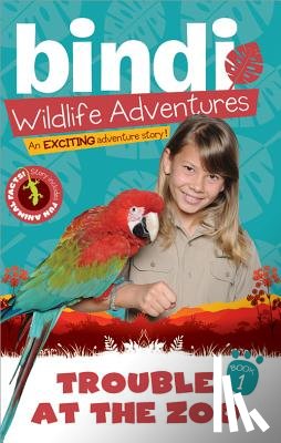 Irwin, Bindi - Trouble at the Zoo: A Bindi Irwin Adventure