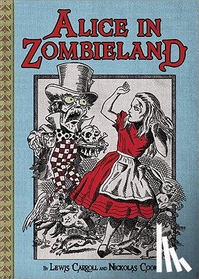 Carroll, Lewis - Alice in Zombieland