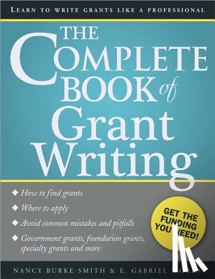 Burke Smith, Nancy - The Complete Book of Grant Writing: Learn to Write Grants Like a Professional