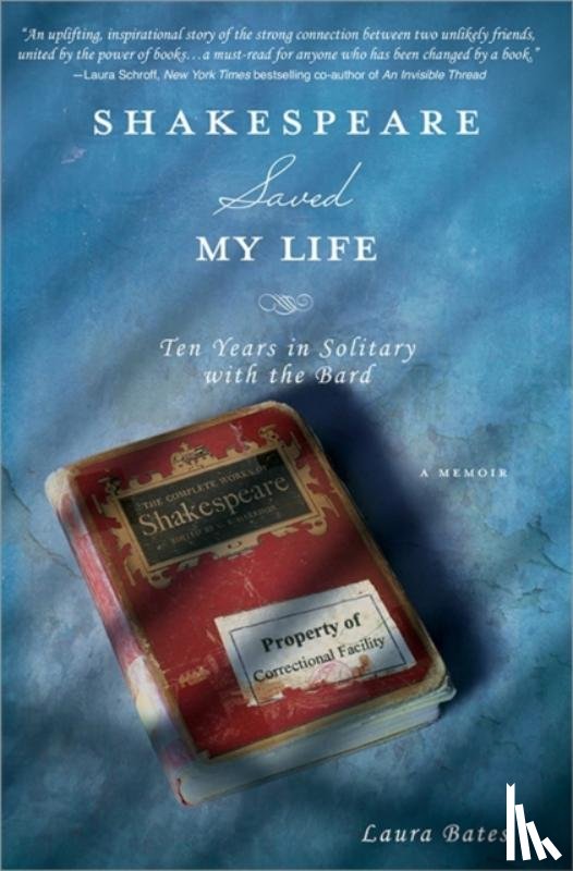 Bates, Laura - Shakespeare Saved My Life