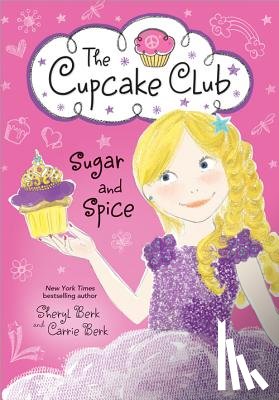 Berk, Sheryl - Sugar and Spice: The Cupcake Club