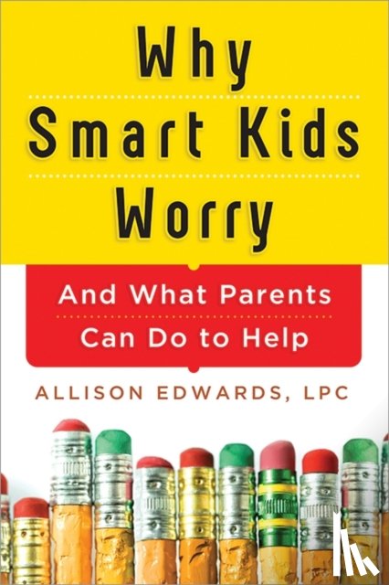 Edwards, Allison - Why Smart Kids Worry