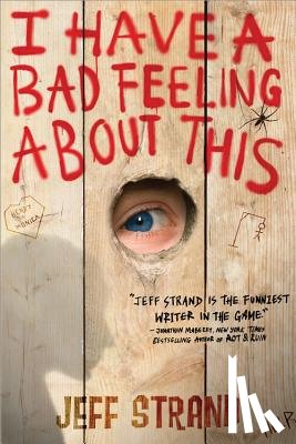Strand, Jeff - I Have a Bad Feeling About This