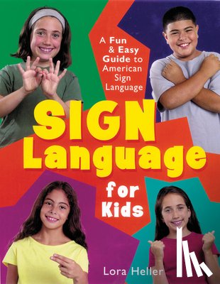 Heller, Lora - Heller, L: Sign Language for Kids