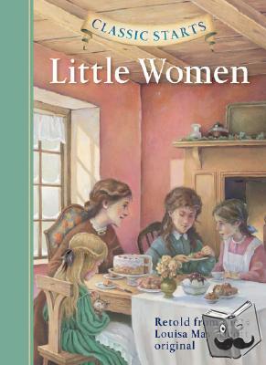 Alcott, Louisa May - Classic Starts®: Little Women