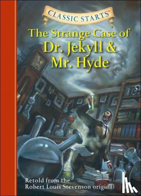 Stevenson, Robert Louis - Classic Starts®: The Strange Case of Dr. Jekyll and Mr. Hyde