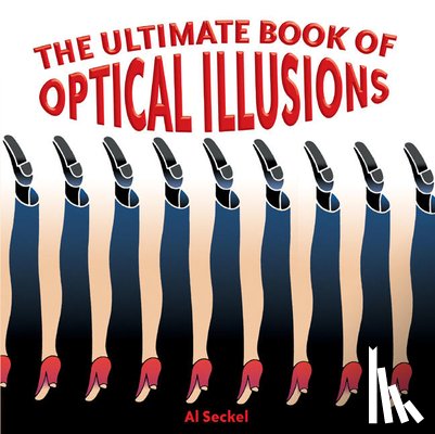 Seckel, Al - The Ultimate Book of Optical Illusions