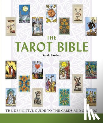 Bartlett, Sarah - The Tarot Bible: The Definitive Guide to the Cards and Spreads