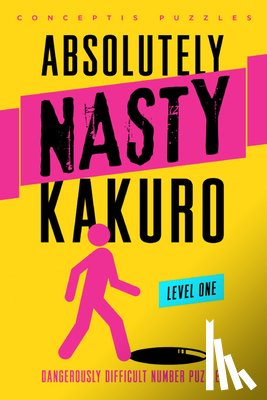 Conceptis Puzzles - Absolutely Nasty® Kakuro Level One