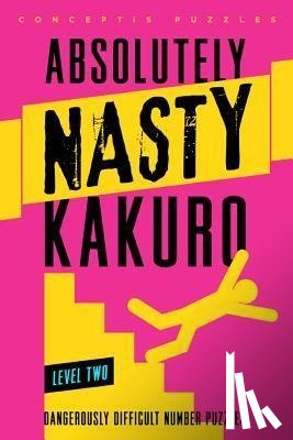 Conceptis Puzzles - Absolutely Nasty® Kakuro Level Two