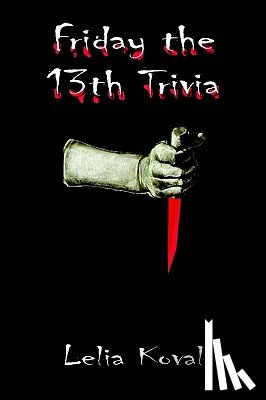 Koval, Lelia Moncure - Friday the 13th Trivia