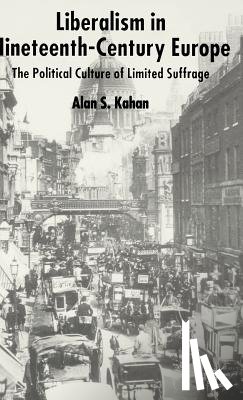 Kahan, Alan - Liberalism in Nineteenth Century Europe