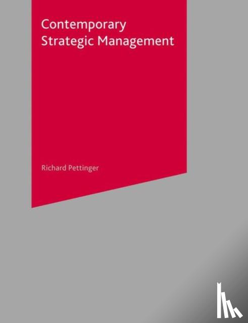 Pettinger, Richard - Contemporary Strategic Management