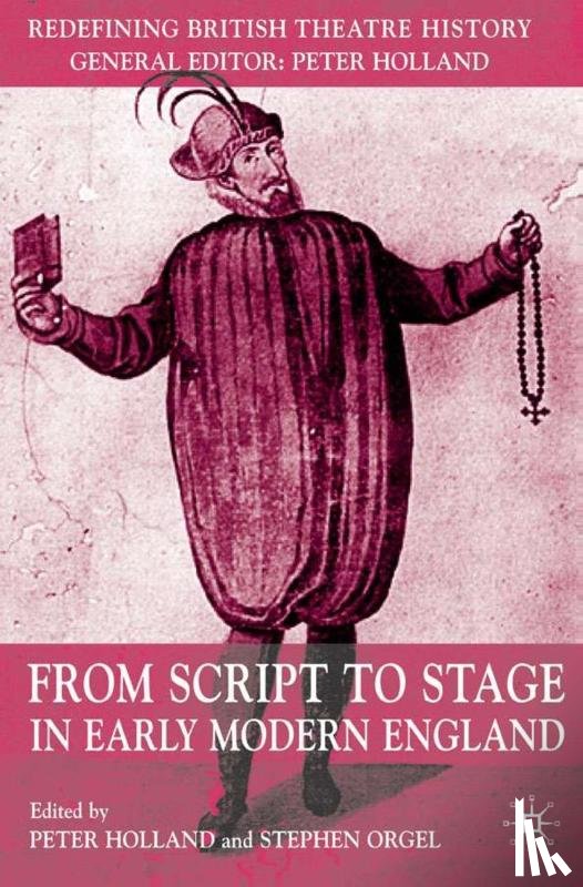  - From Script to Stage in Early Modern England