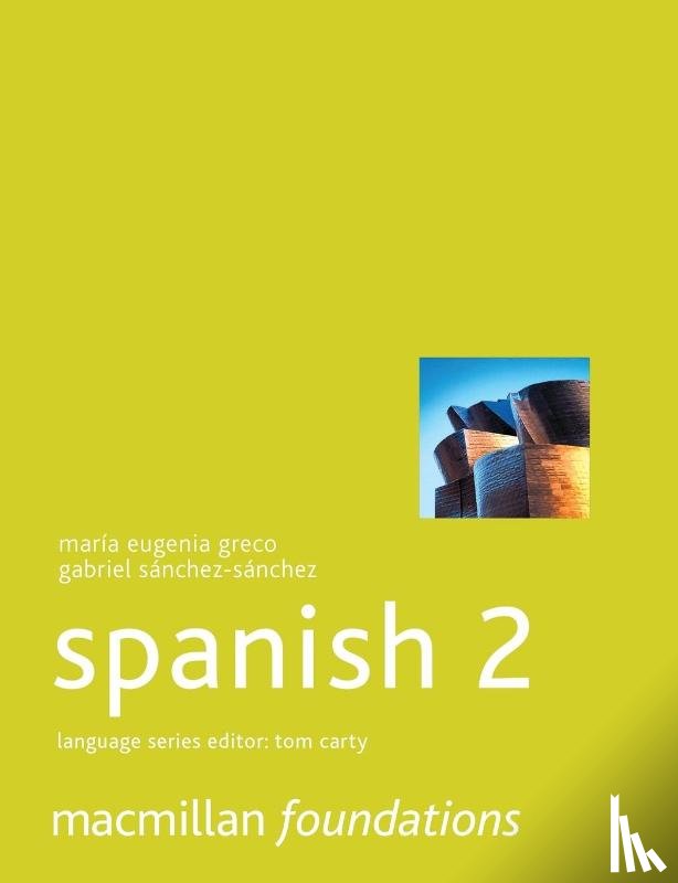 Greco, Maria E. (Sussex Language Institute, Sanchez-Sanchez, Gabriel (Oakmeeds Community College - Foundations Spanish 2