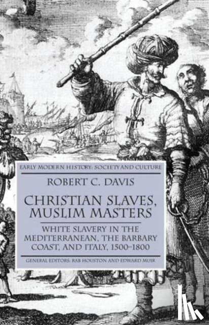 Davis, R. - Christian Slaves, Muslim Masters