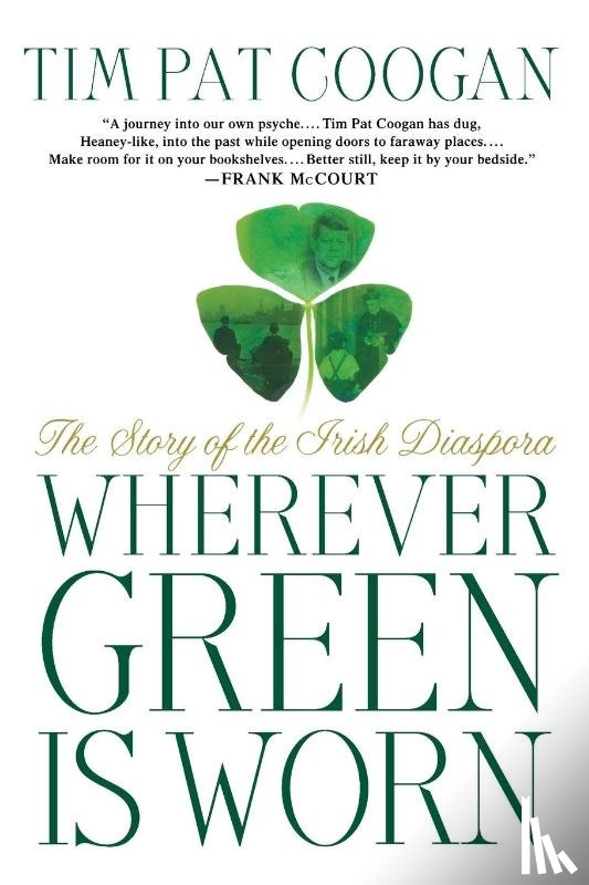 Coogan, Tim Pat - Wherever Green Is Worn