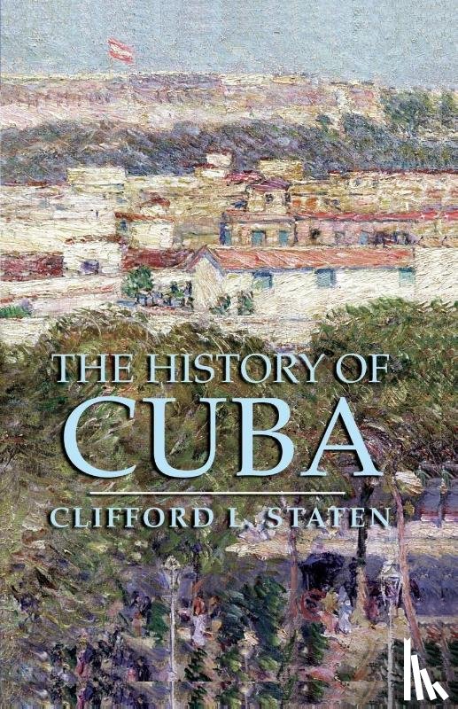 Staten, Clifford L., Staten - The History of Cuba