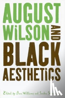Shannon, S., Williams, D. - August Wilson and Black Aesthetics