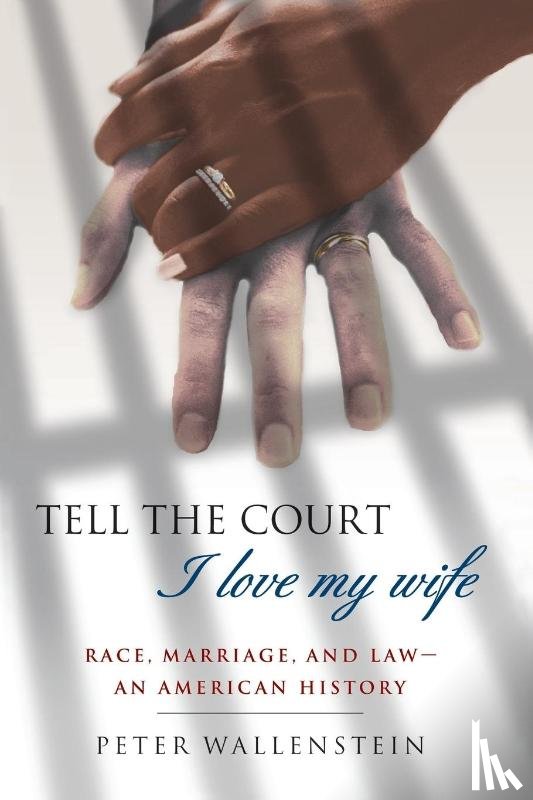 Wallenstein, Peter - Tell the Court I Love My Wife