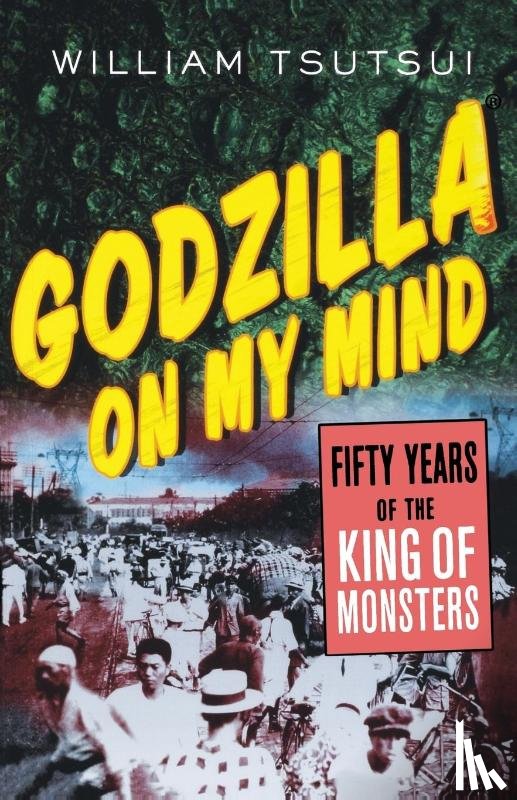 Tsutsui, William Minoru - Godzilla on My Mind