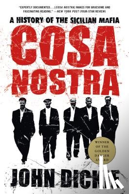 Dickie, John - Cosa Nostra: A History of the Sicilian Mafia