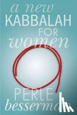 Besserman, Perle - A New Kabbalah for Women