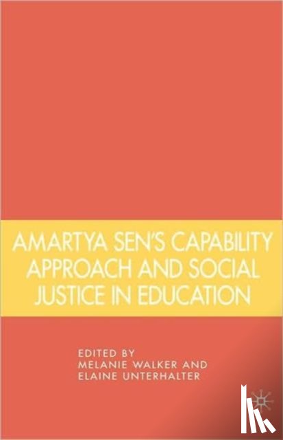 Walker, Melanie, Unterhalter, Elaine - Amartya Sen's Capability Approach and Social Justice in Education