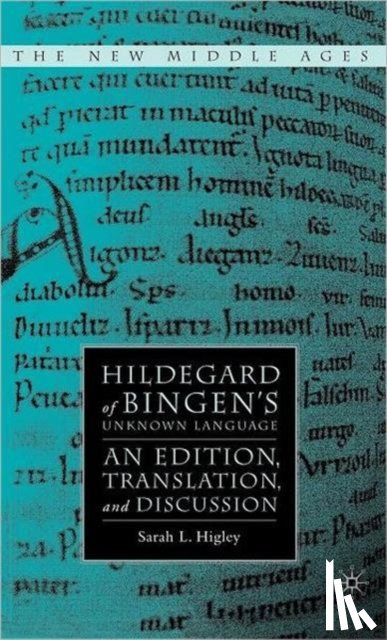 Sarah Lynn Higley - Hildegard of Bingen's Unknown Language