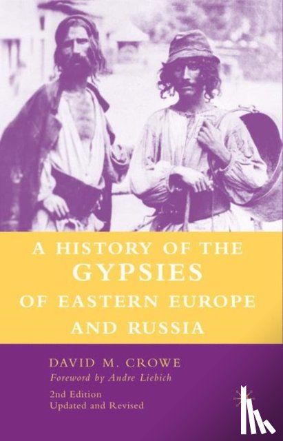 Crowe, D. - A History of The Gypsies of Eastern Europe and Russia